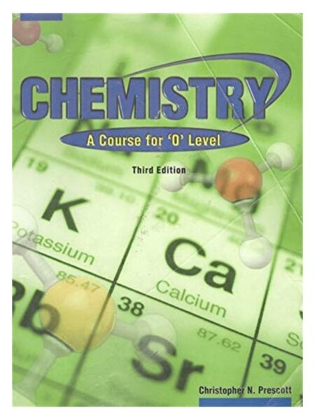 Chemistry A Course For O Level Third Edition