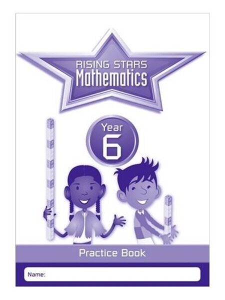 Rising Stars Mathematics Year 6 Practice Book