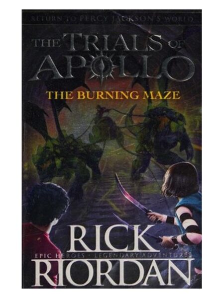 The Trials Of Apollo The Burning Maze (3) By Rick Riordan