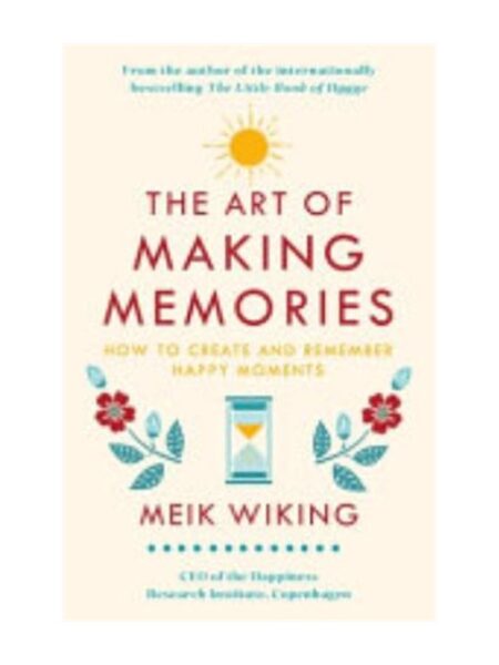 The Art Of Making Memories By Meik Wiking SK