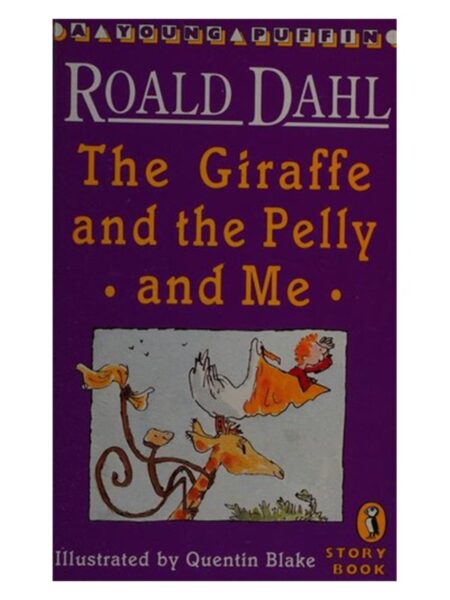 The Giraffe And The Pelly And Me By Roald Dahl