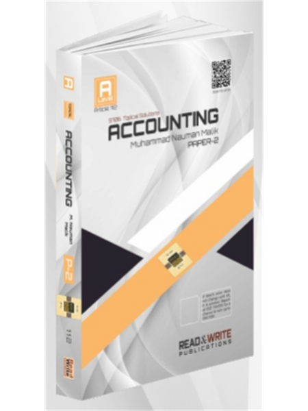 A-Level Accounting P2 By M. Nauman Malik TWS R&WP #112